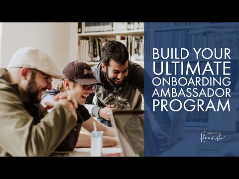 Build your Ultimate Onboarding Ambassador Program | Training Video | Learn to Flourish