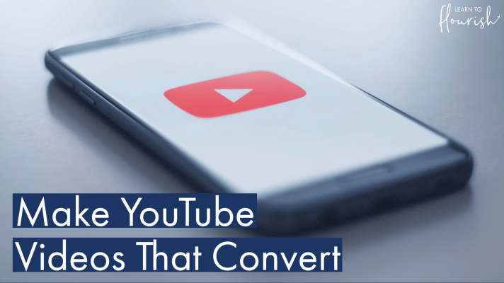 Make YouTube Videos That Convert